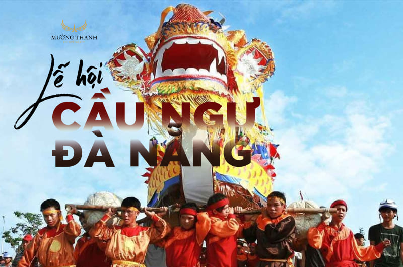 Lễ Hội Cầu Ngư Đà Nẵng – Di Sản Văn Hóa Phi Vật Thể Quốc Gia Không Thể Bỏ Lỡ